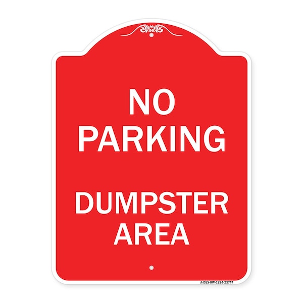 Signmission Designer Series Sign No Parking Dumpster Area, Red & White Aluminum Sign, 18" x 24", RW-1824-23747 A-DES-RW-1824-23747 - main